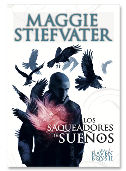 The Raven Boys - Los Saqueadores De Sueños